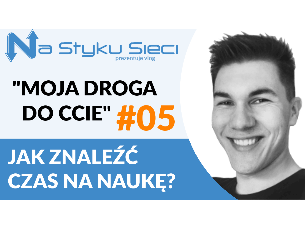 Oryginalna okładka: CCIE vlog #05 – jak znaleźć czas na naukę?